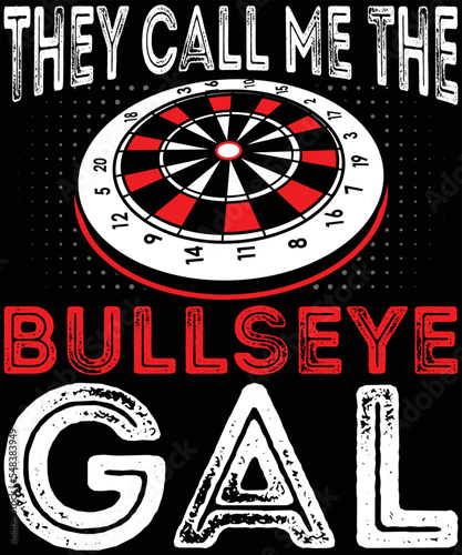  They Call Me the Bullseye Gal T-shirt design.