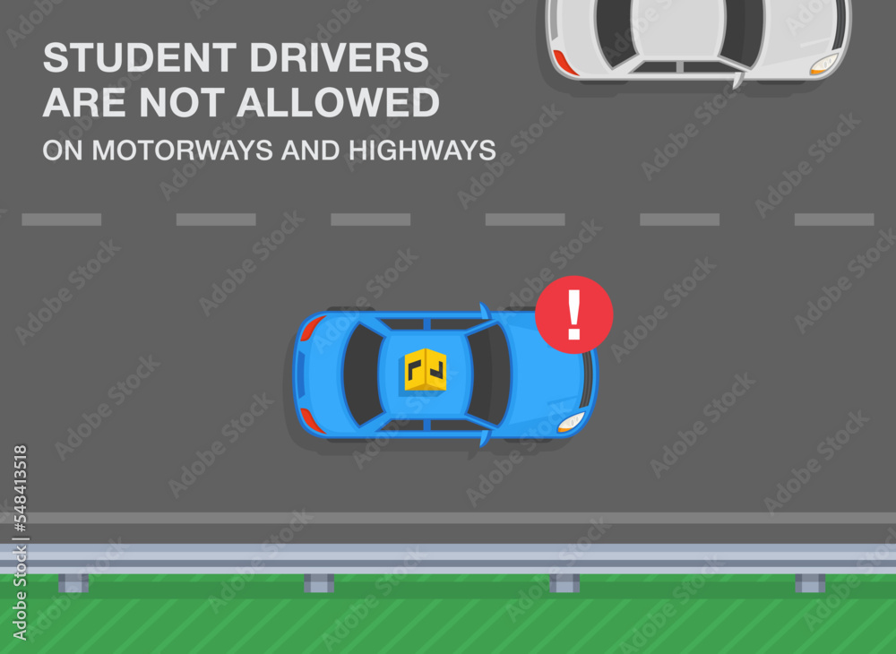 Traffic rules on highway, speedway, motorway. Student drivers are not