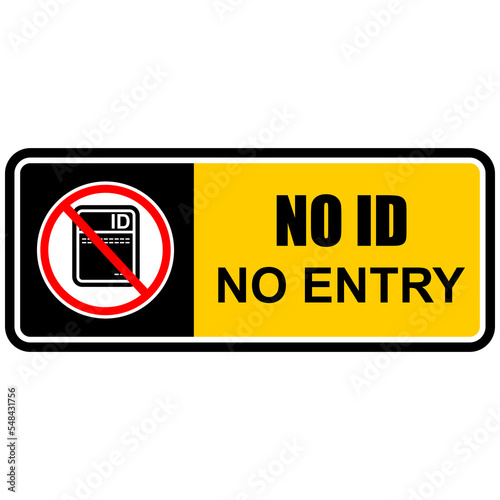 No ID, No Entry, sign and poster vector