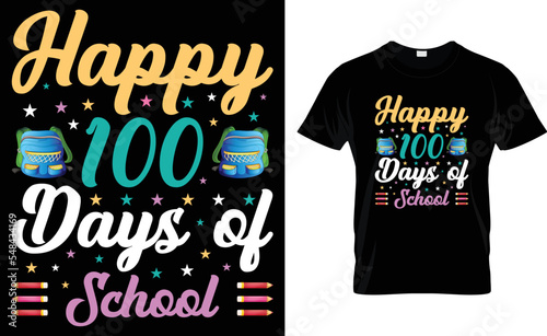 Happy 100 Days Of School, T-Shirt Design photo
