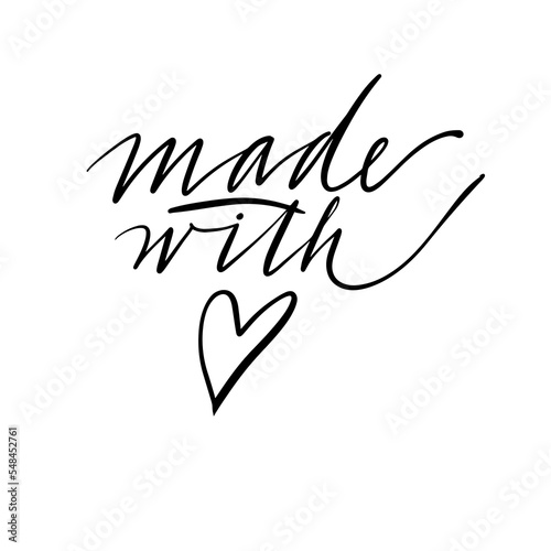 Made with love. Calligraphic inscription