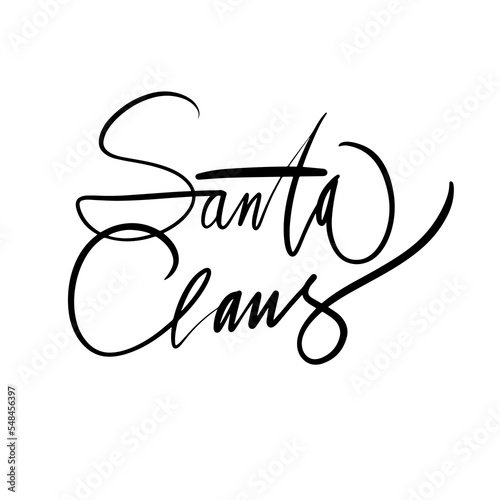 the calligraphic signature of Santa Claus. New Year's autograph. Isolated inscription on a white background by hand. It can be used for the design of greeting cards and letters, posters, labels, gift 