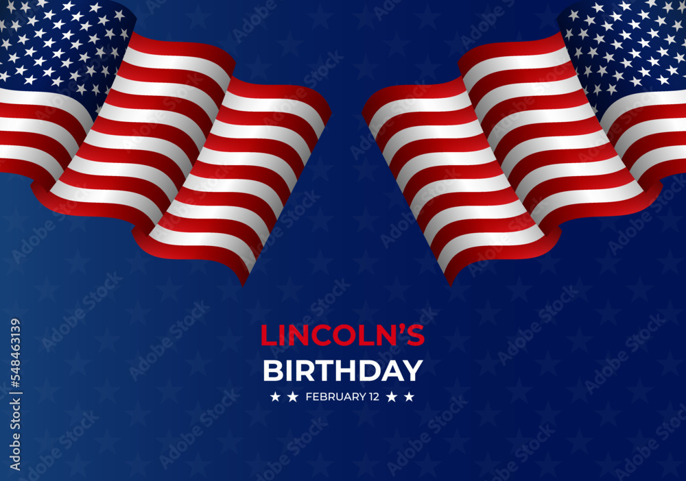 lincoln's birthday on february 12th. America's Great Day Celebration.