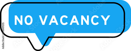 Speech banner and blue shade with word no vacancy on white background