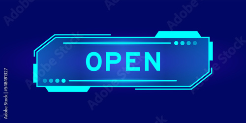 Futuristic hud banner that have word open on user interface screen on blue background