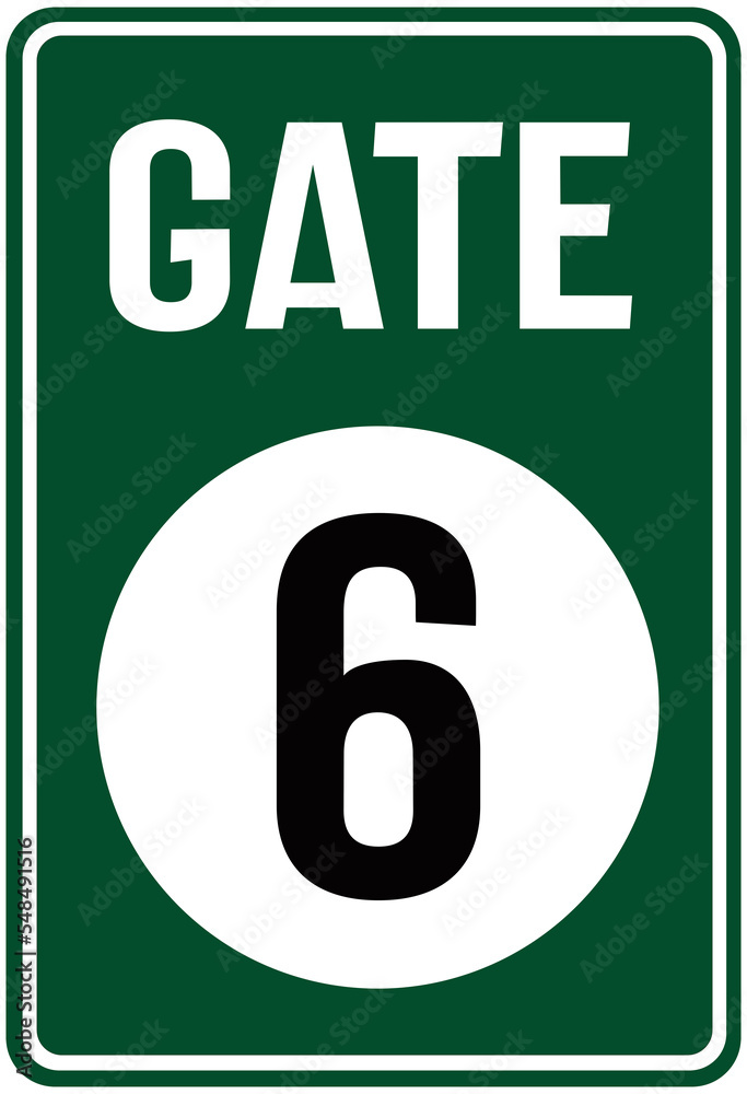 A sign indicating gate number six , Gate 6