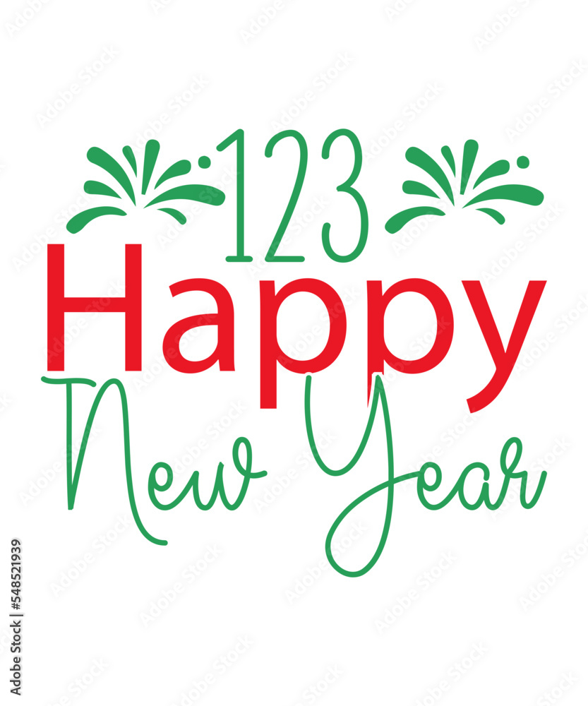Fototapeta premium Happy New Year 2023, Happy New Year svg, 2023, New Year's Eve Quote, New Year 20 Saying svg, Cricut Files, Hello 2023, New Year's Eve Quote, T Shirt Cut Cricut Files