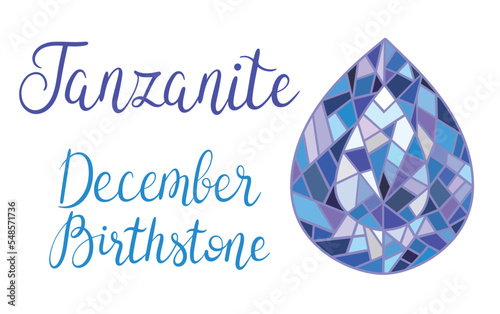December birthstone Tanzanite. Vector illustration of blue crystal with hand lettering. Healing crystal, zodiac stone