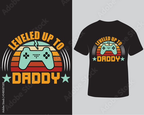 Leveled up to daddy funny gaming t-shirt design