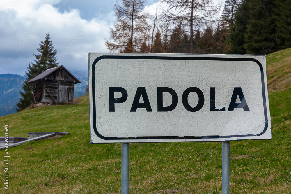 A signboard of village of Padola in Italy