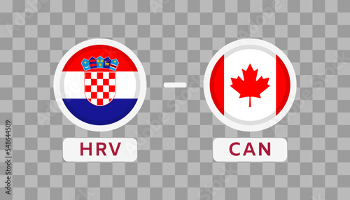 Croatia vs Canada Match Design Element. Flags Icons isolated on transparent background. Football Championship Competition Infographics. Announcement, Game Score, Scoreboard Template. Vector