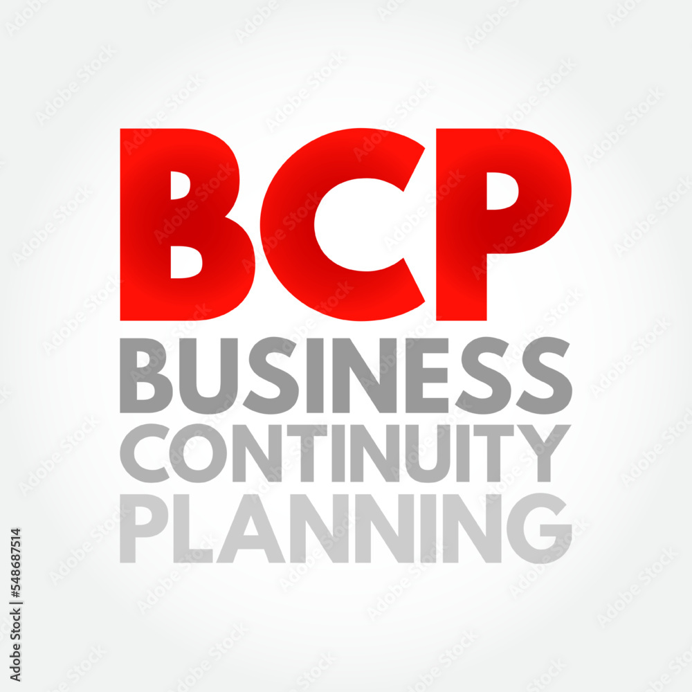 BCP Business Continuity Planning - process involved in creating a system of prevention and recovery from potential threats to a company, acronym text concept background BCP Business Continuity Planning - process involved in creating a system of prevention and recovery from potential threats to a company, acronym text concept background