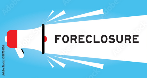 Color megaphone icon with word foreclosure in white banner on blue background