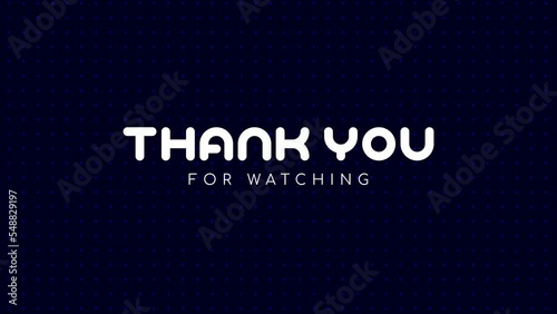 Thank you for watching, animated bouncing radial wipe text effect, good end screen for YouTube channel