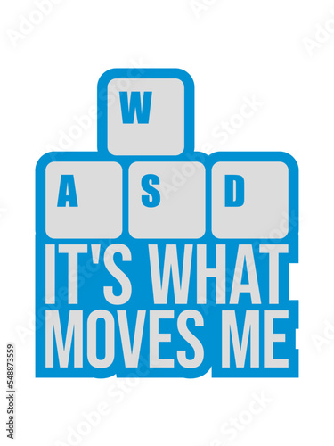 its what moves me 