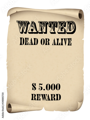 Old yellowed document, wanted dead or alive.