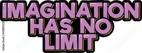 Imagination has no limit lettering quote vector