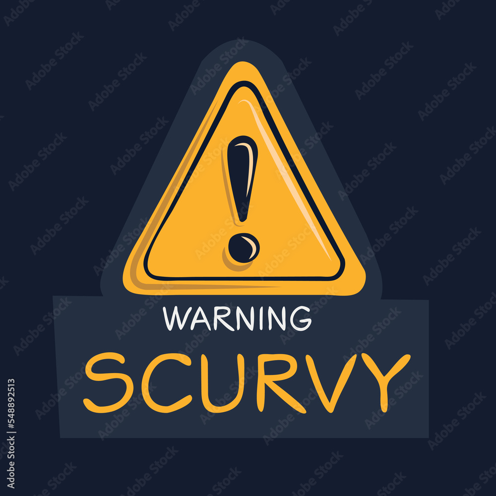 Obraz premium Warning sign (Scurvy), vector illustration.