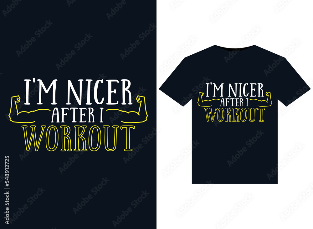 Fototapeta premium I'm Nicer After I Workout illustrations for print-ready T-Shirts design