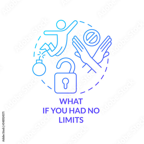 What if you had no limits blue gradient concept icon. Removing barriers from high performance mindset tip abstract idea thin line illustration. Isolated outline drawing. Myriad Pro-Bold font used