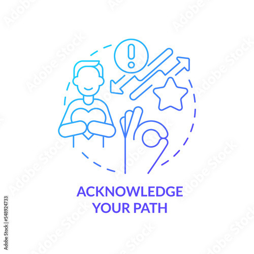 Acknowledge your path blue gradient concept icon. Self development. Overcoming imposter syndrome tip abstract idea thin line illustration. Isolated outline drawing. Myriad Pro-Bold font used