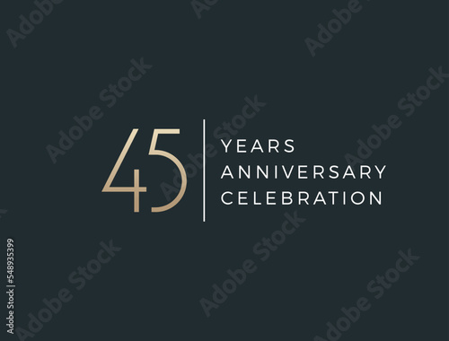 Forty five years celebration event. 45 years anniversary sign. Vector design template.
