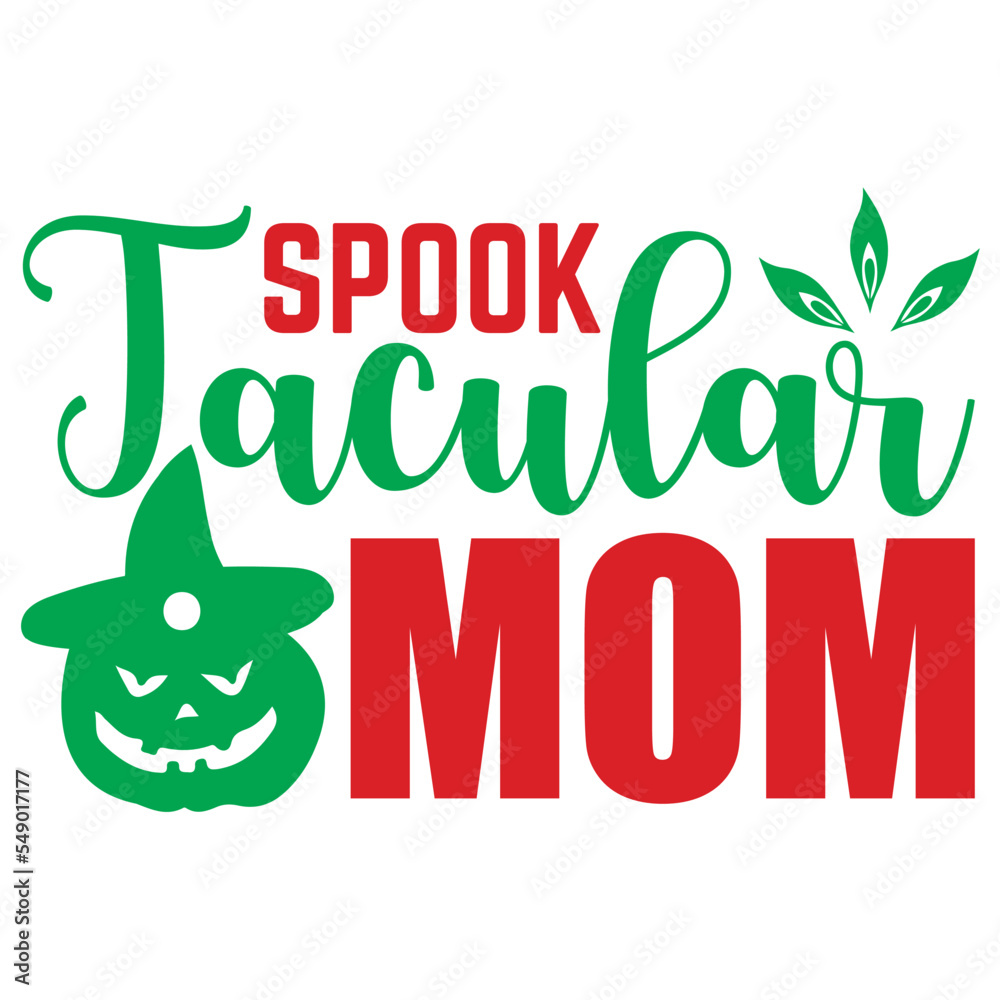 Fototapeta premium Spook Tacular Mom, Halloween SVG Bundle, Halloween T-Shirt Bundle, Halloween SVG, SVG Design, Halloween SVG Design