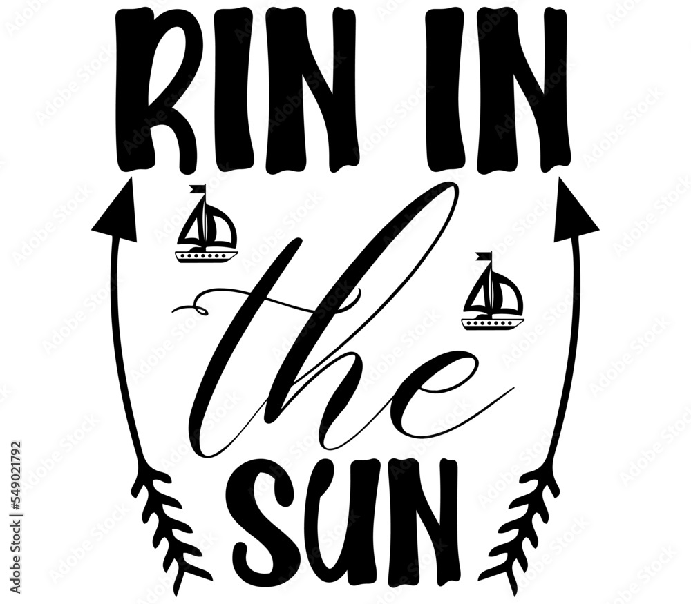 Fototapeta premium Rin in the Sun ', Summer SVG Bundle, Summer T-Shirt Bundle, Summer SVG, SVG Design, Summer SVG Design