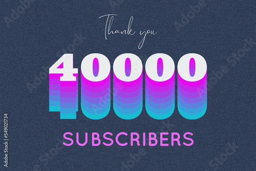 40000 subscribers celebration greeting banner with Multi color Design photo