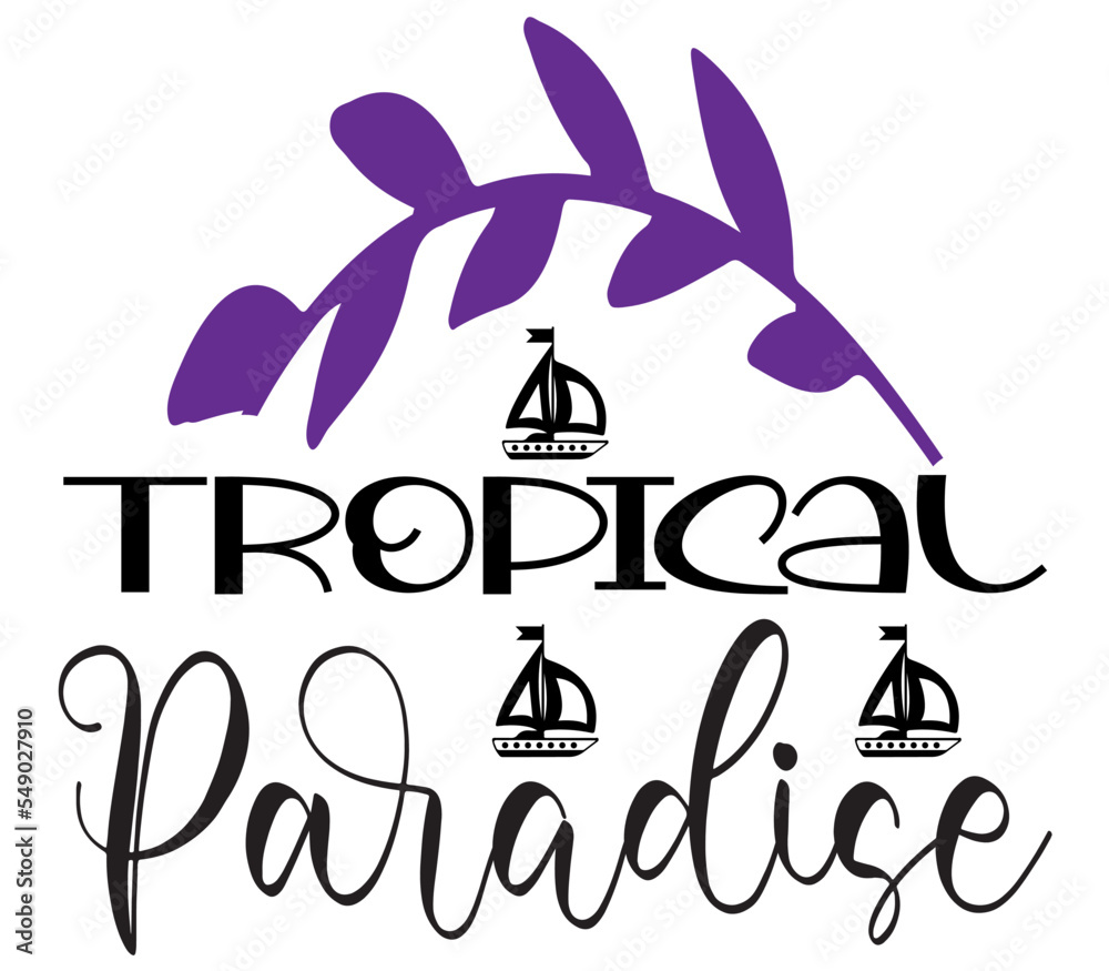 Naklejka premium Tropical Paradise ', Summer SVG Bundle, Summer T-Shirt Bundle, Summer SVG, SVG Design, Summer SVG Design
