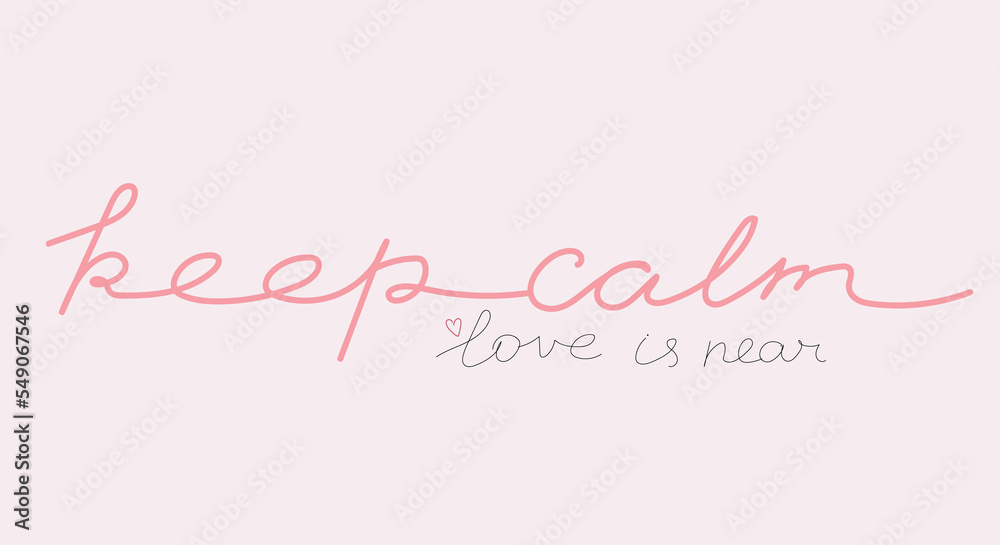 Keep calm motivation lettering. Hand drawn phrase. Pink text on pink background. Vector art Keep calm motivation lettering. Hand drawn phrase. Pink text on pink background. Vector art