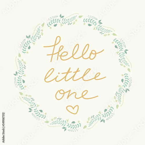 Hello little one greeting card for baby shower and congratulations on the birth of a baby. Hand drawn art. Handwriting