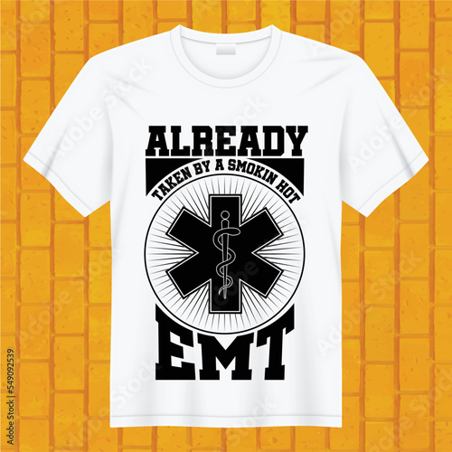 already taken a smokin hot emt t-shirt design
