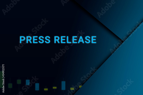 press release  background. Illustration with press release  logo. Financial illustration. press release  text. Economic term. Neon letters on dark-blue background. Financial chart below.ART blur photo