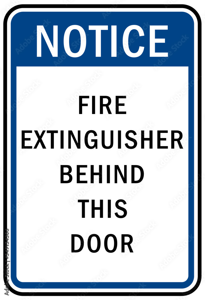 Fire emergency sign Fire extinguisher behind this door