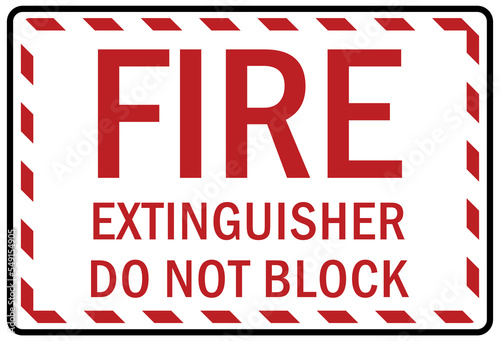 Fire emergency sign Fire extinguisher do not block
