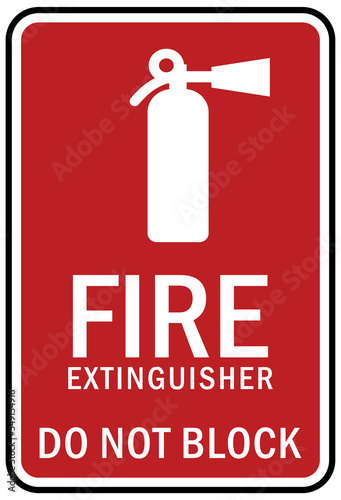 Fire emergency sign Fire extinguisher do not block