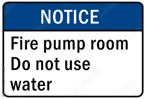 Fire emergency sign fire pump room do not use water