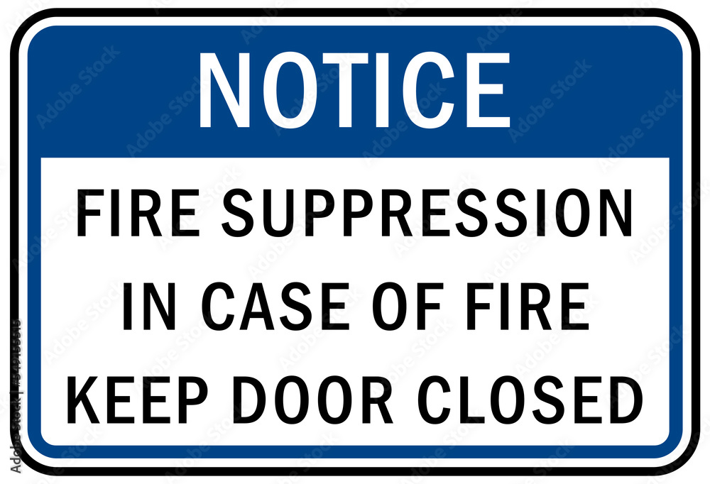 Fire emergency sign Fire suppression in case of fire keep door closed Fire emergency sign Fire suppression in case of fire keep door closed