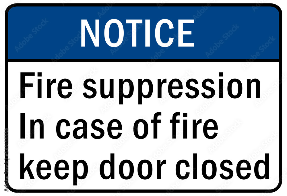 Fire emergency sign Fire suppression in case of fire keep door closed