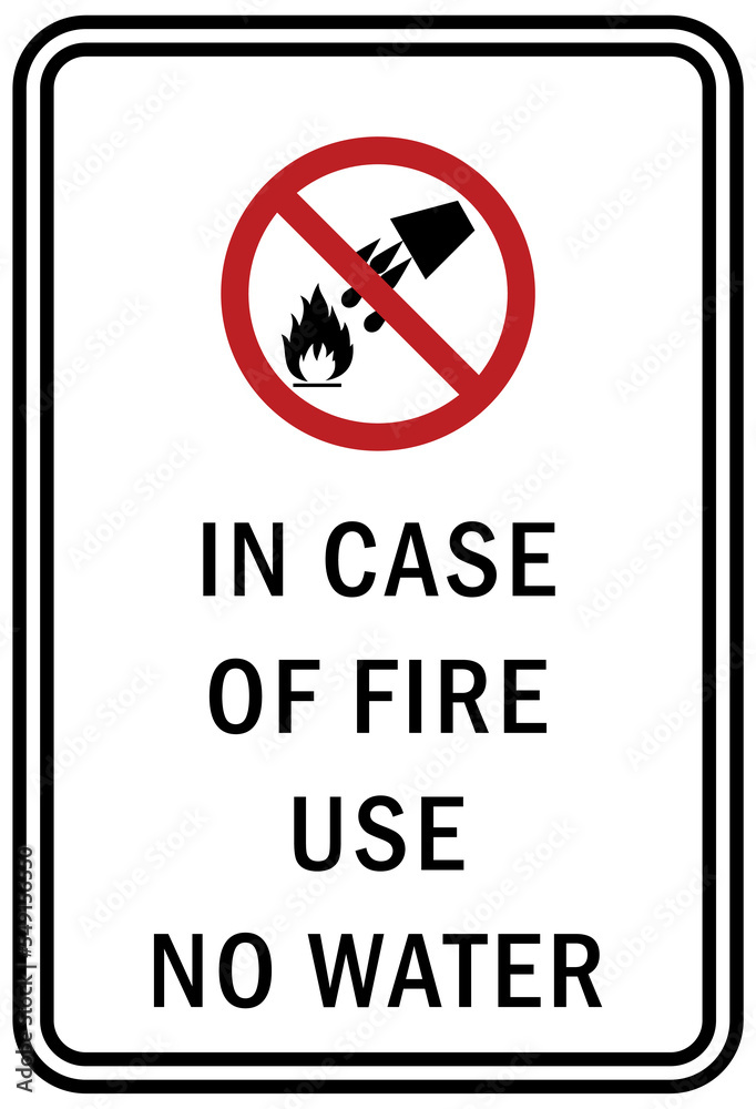 Fire emergency sign in case of fire use no water Fire emergency sign in case of fire use no water