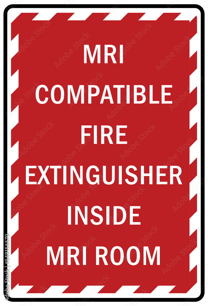 Fire emergency sign mri compatible fire extinguisher inside mri room
