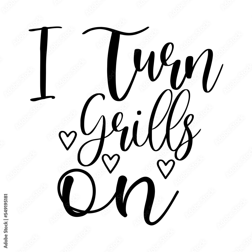 Fototapeta premium I Turn Grills on