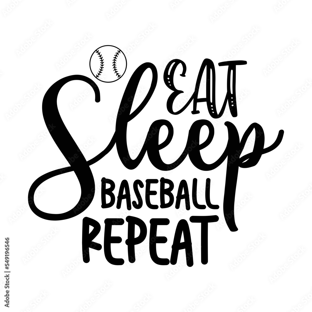 Eat Sleep Baseball Repeat