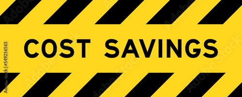 Yellow and black color with line striped label banner with word cost savings