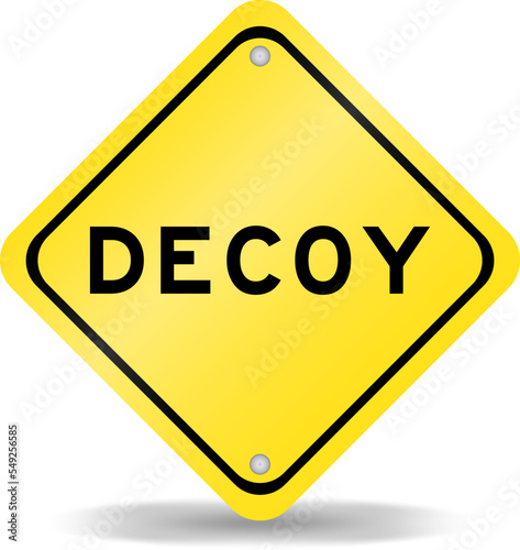 Yellow color transportation sign with word decoy on white background