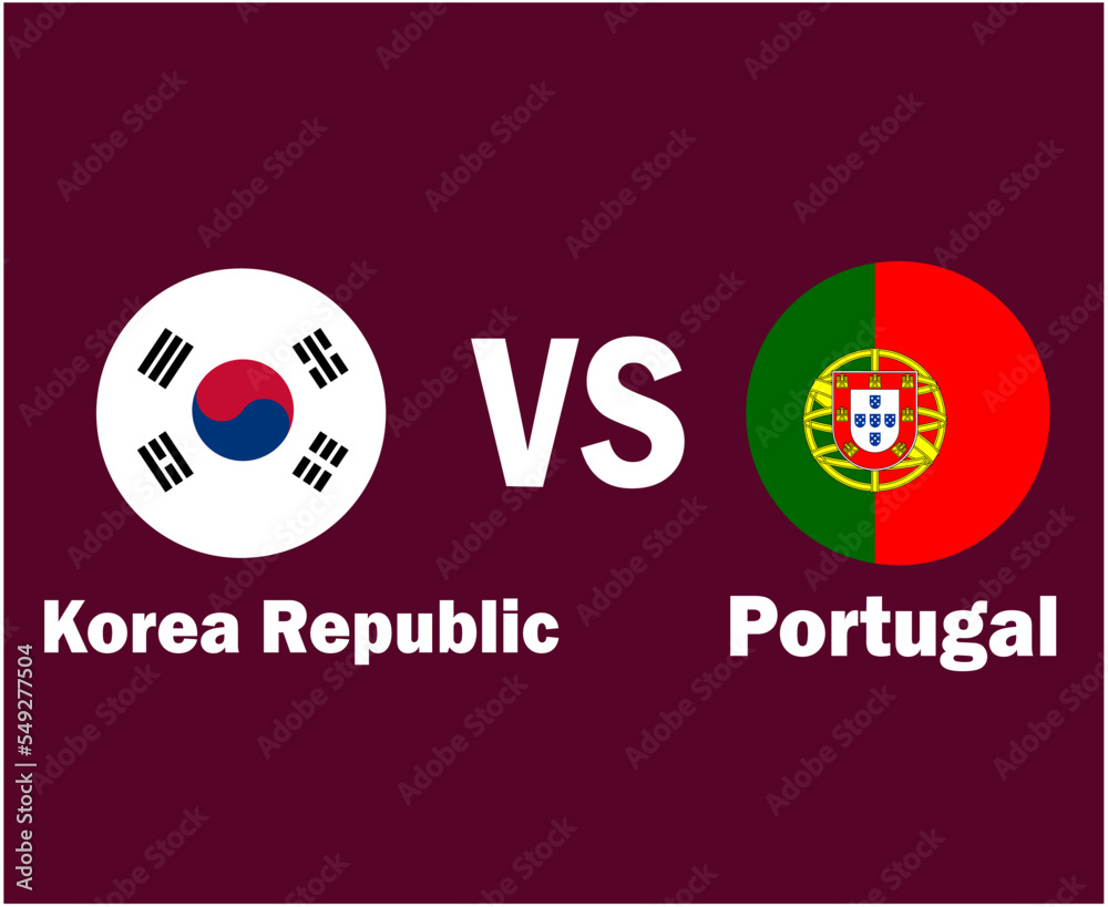 South Korea And Portugal Flag With Names Symbol Design Asia And Europe football Final Vector Asian And European Countries Football Teams Illustration