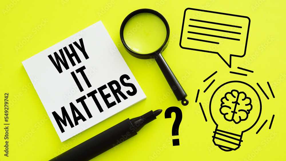 Why it matters is shown using the text stock photo adobe stock
