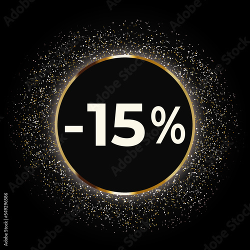 Discount 15 percent off this weekend only with gold glitter on black background. Black circle with glitter. Golden Friday Sale banner with glitter. Shopping Time. Stock vector illustration.