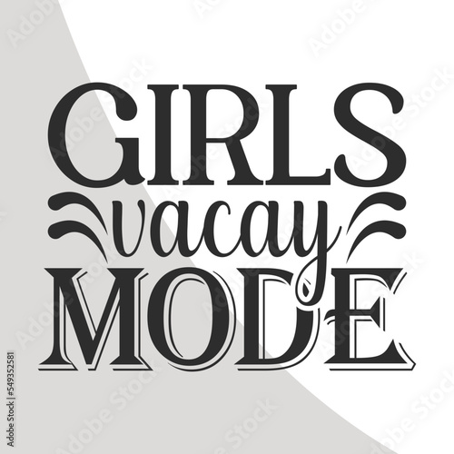 Girls vacay mode, Girls Trip SVG, Girls Vacation Quotes, Girls Weekend, Girls Vacation Svg, Cricut, Crafts, Svg 